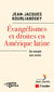 Évangélismes et droites en Amérique latine
