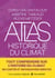 Atlas historique du climat - Une histoire climatique du monde