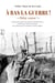 À BAS LA GUERRE  ! - « Doloy voynu ! » - L’odyssée d’un soldat russe durant la Grande Guerre, de Moscou au Chemin des Dames, de la mutinerie de La Courtine à l’exil en Algérie.