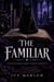 The Familiar - A Witch Reverse Harem Academy Romance