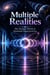 Multiple Realities:The Strange World of Quantum Superposition | Cultura