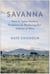 Savanna - How to Solve Modern Problems by Restoring Our Habitat of ...