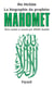 La biographie du prophète Mahomet - Texte traduit et annoté par Wahib Atallah