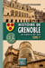 Histoire de Grenoble Tome 1 - des origines au XVIe siècle
