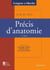 Précis d'anatomie Tome 1 (texte + atlas inséparables) 11° Ed. - Membres Crâne - Tronc - Tête et cou