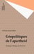 Géopolitiques de l'apartheid - Stratégie ethnique de Pretoria