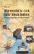 Mir reicht`s - Ich fahr nach Indien! - Eine Entdeckungs-Reise mit Nebenwirkungen