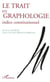 Le trait en graphologie - Indice constitutionnel