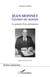 Jean Monnet citoyen du monde - La pensée d'un précurseur