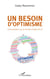 Un besoin d'optimisme - Conversations sur le monde d'aujourd'hui