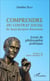 Comprendre <em>Du contrat social</em> de Jean-Jacques Rousseau - Essai de philosophie politique
