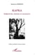Kafka - Subjectivité, histoire et structures