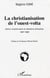La christianisation de l'ouest-volta - Action missionnaire et réaction africaine 1927-1960