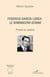 Federico García Lorca : <em>le romancero gitano </em> - Poésie et réalités