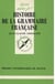 Histoire de la grammaire française - « Que sais-je ? » n° 2904