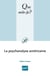 La psychanalyse américaine - « Que sais-je ? » n° 3721