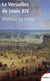 Le Versailles de Louis XIV