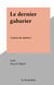 Le dernier gabarier - Contes de métiers