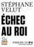 Tracts de Crise (N°06) - Échec au roi