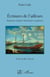Ecritures de l'ailleurs - Négociants, émigrés, missionnaires et galériens