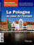 Questions internationales : La Pologne au coeur de l'Europe - n°69