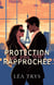 Protection (un peu trop) Rapprochée