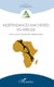 Indépendances inachevées en Afrique - Nous n'avons jamais été indépendants