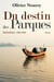 Du destin des Parques - Indochine, 1932-1955