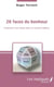 26 faces du bonheur - Comment vivre mieux dans un monde meilleur