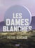 Les Dames blanches