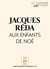 Le Chemin (N°13) - Aux enfants de Noé
