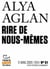 Tracts de Crise (N°51) - Rire de nous-mêmes