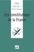 Les constitutions de la France - « Que sais-je ? » n° 162
