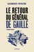 Le retour du Général de Gaulle 1946-1958