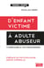 D'enfant victime à adulte abuseur - Itinéraire d'un prisonnier