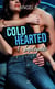 Cold Hearted - Impitoyable