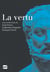 La vertu - Préface de Jacqueline de Romilly