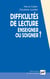 Difficultés de lecture : Enseigner ou soigner ? - Enseigner ou soigner ?