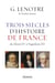 Trois siècles d'histoire de France - de Henri IV à Napoléon III