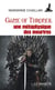 Game of Thrones, une métaphysique des meurtres