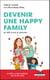 Devenir une Happy Family