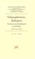 Schizophrénies, dialogues : Entretiens psychanalytiques et psychiatrie