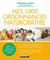 Mes 1 000 ordonnances naturopathie