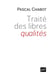 Traité des libres qualités