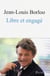 Libre et engagé