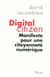 Digital Citizen - Manifeste pour une citoyenneté numérique