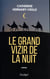 Le Grand Vizir de la nuit