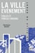 La ville événement : Foules et publics urbains - Foules et publics urbains