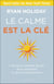 Le Calme est la clé
