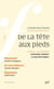 La Nouvelle Revue Française N° 608 - De la tête aux pieds (Avril 2014)